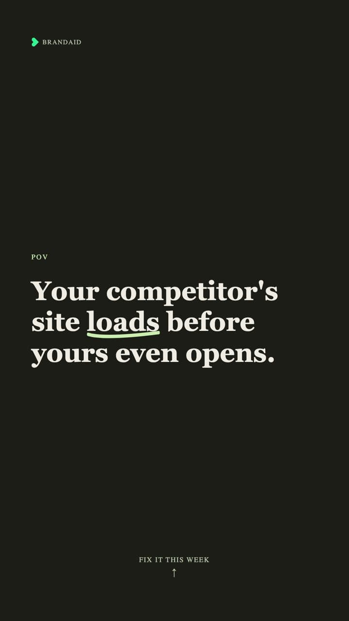 Story: your competitor's site loads before yours even opens